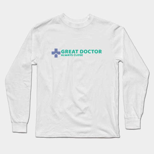 Great Doctor Long Sleeve T-Shirt by Mad Medic Merch